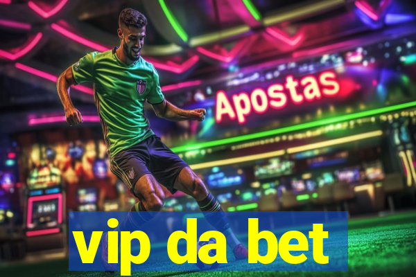 vip da bet